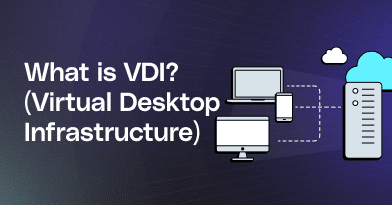 What Is VDI? (Virtual Desktop Infrastructure)
