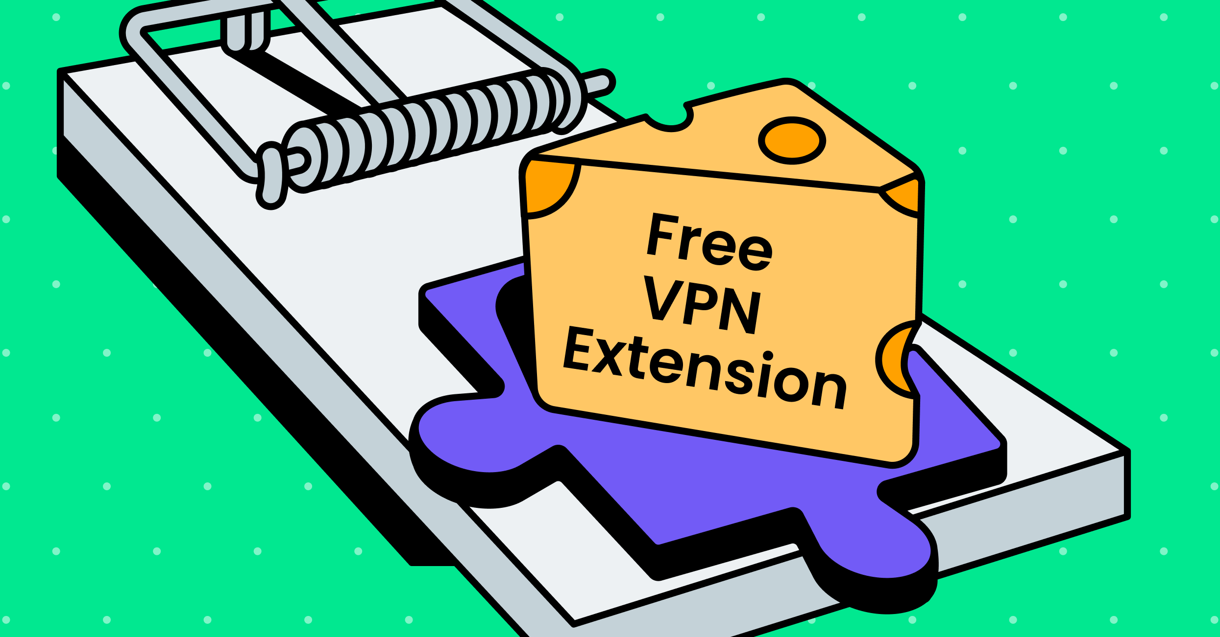 VPN Extensions: Security Risks and How to Protect Your Enterprise